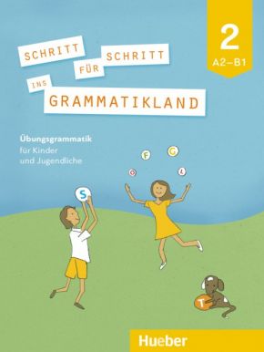 Schritt für Schritt ins Grammatikland A2-B1