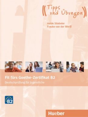 Fit fürs Goethe-Zertifikat B2 (Jugendliche)
