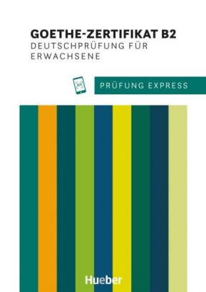 Prüfung Express – Goethe-Zertifikat B2 (Erwachsene)