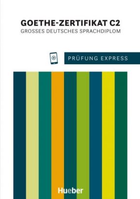 Prüfung Express – Goethe-Zertifikat C2