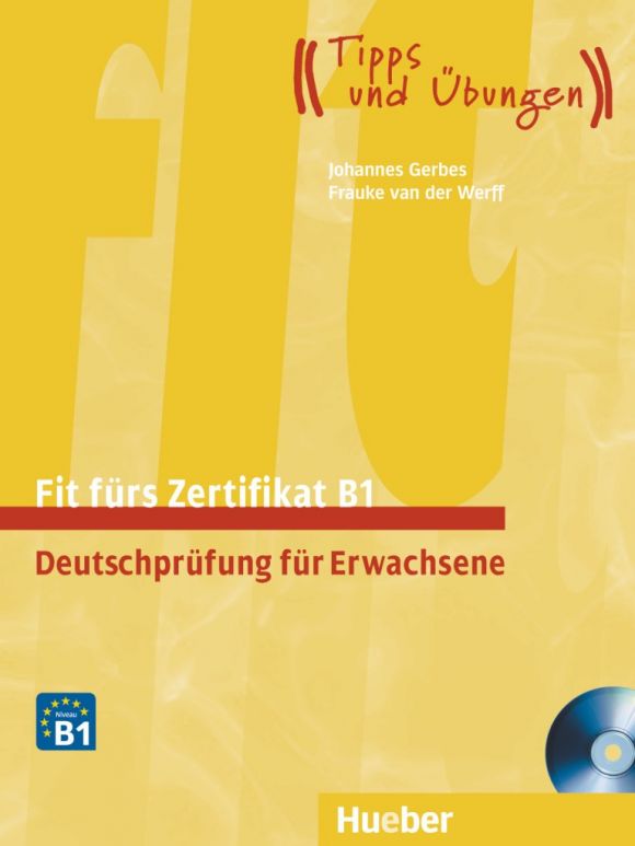 Fit fürs Zertifikat B1. Deutschprüfung für Erwachsene